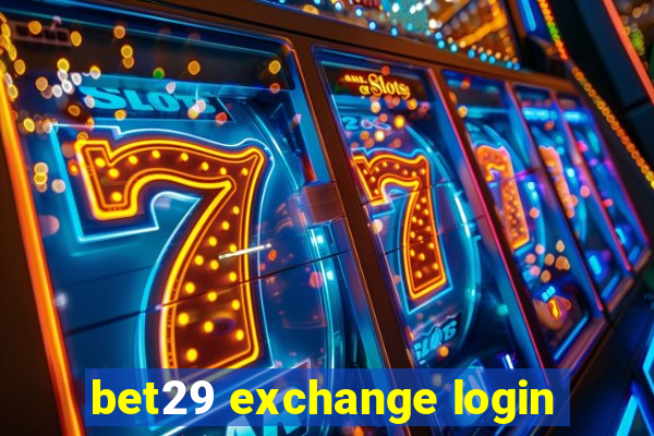 bet29 exchange login