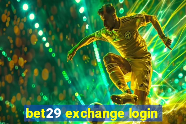 bet29 exchange login