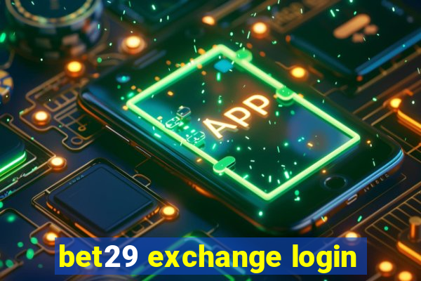 bet29 exchange login