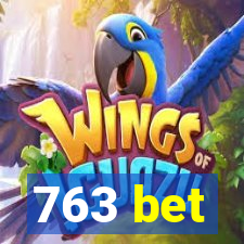 763 bet