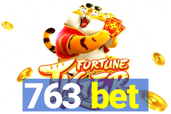 763 bet