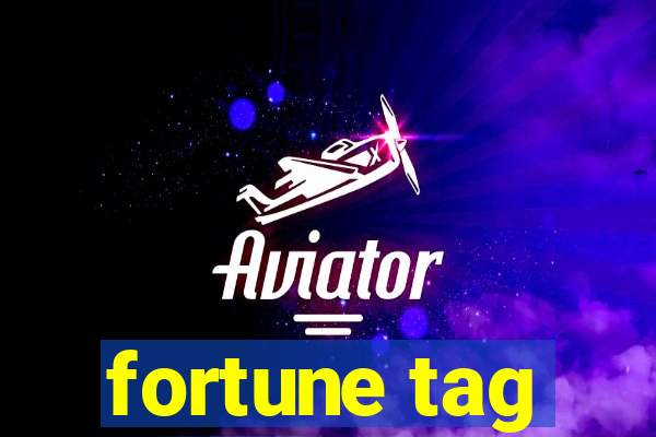 fortune tag