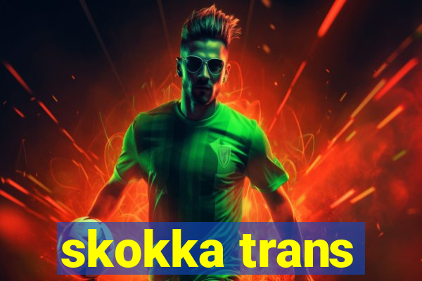 skokka trans