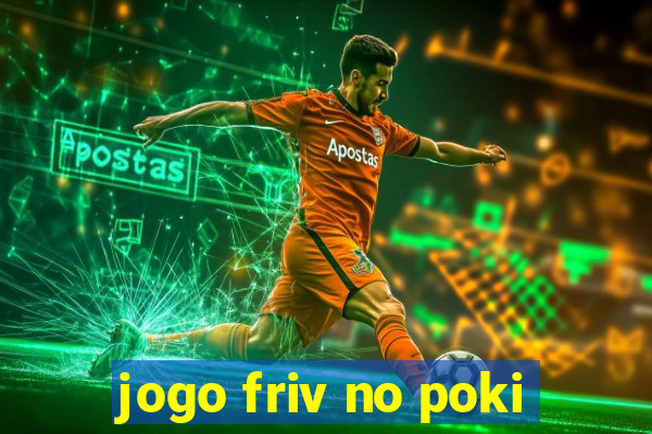 jogo friv no poki