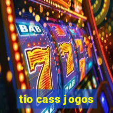 tio cass jogos