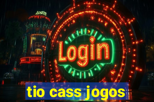 tio cass jogos