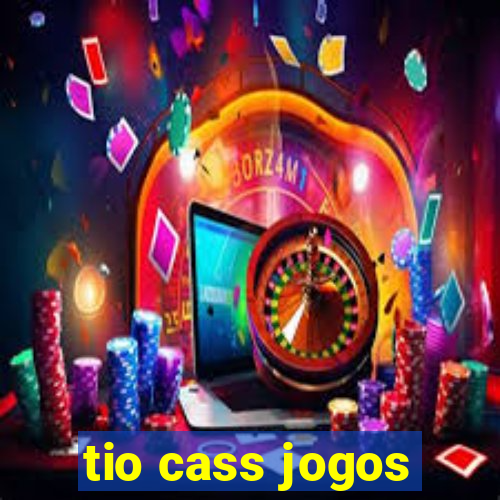 tio cass jogos