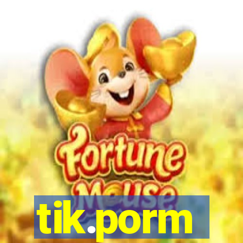 tik.porm