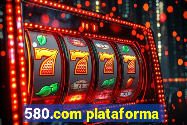 580.com plataforma