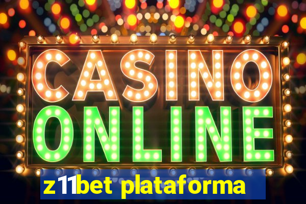 z11bet plataforma