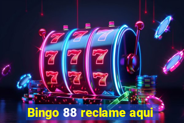 Bingo 88 reclame aqui