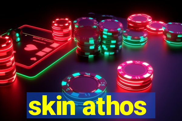 skin athos