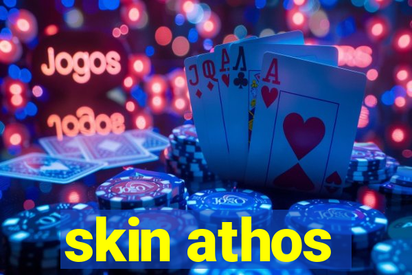 skin athos