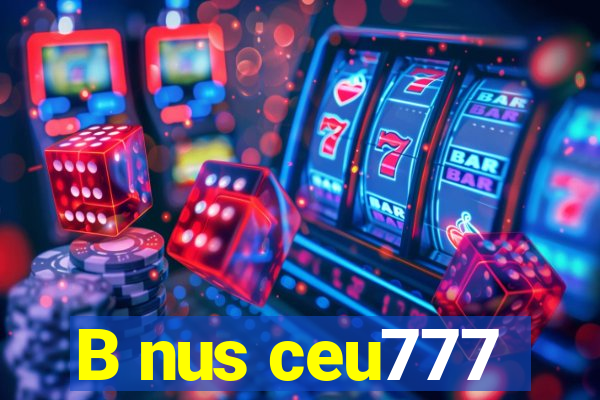 B nus ceu777