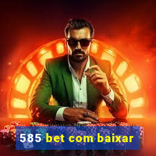 585 bet com baixar