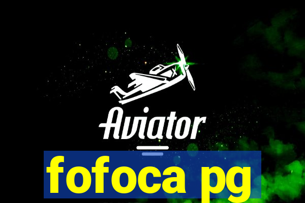 fofoca pg