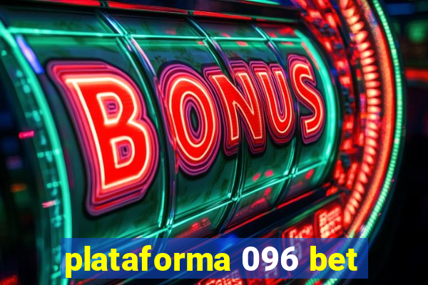 plataforma 096 bet