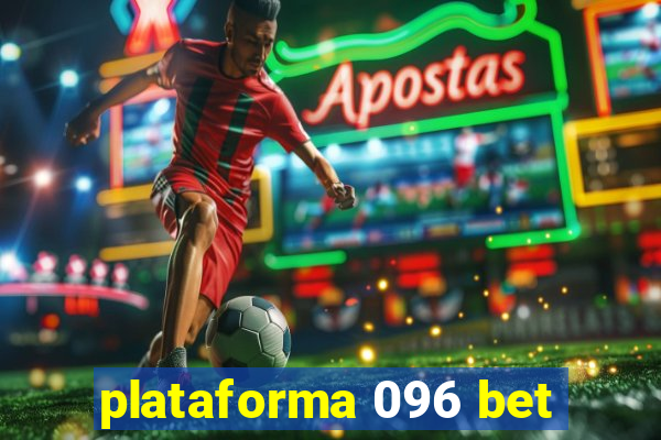 plataforma 096 bet