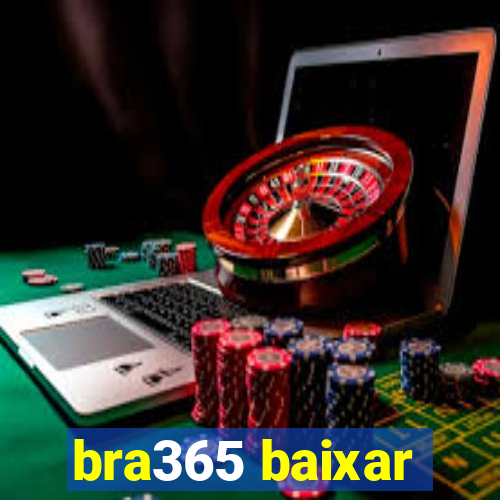 bra365 baixar