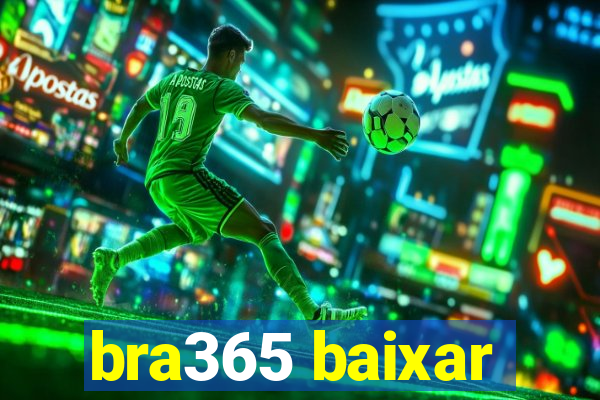 bra365 baixar