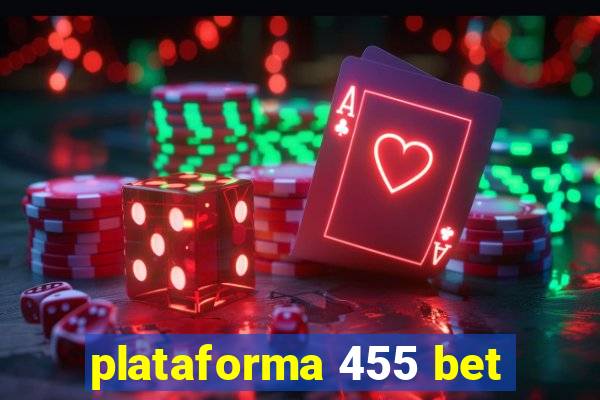 plataforma 455 bet