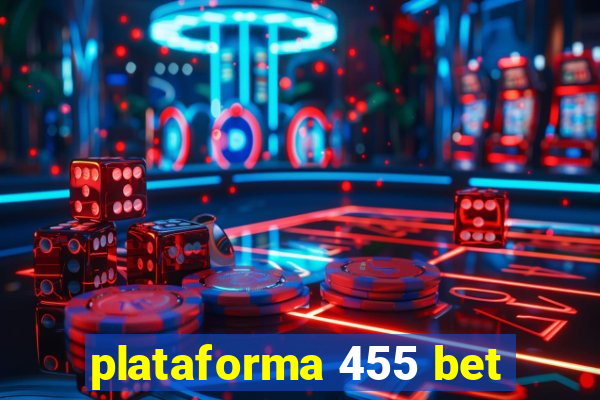 plataforma 455 bet