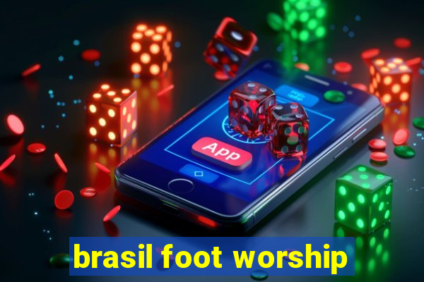 brasil foot worship