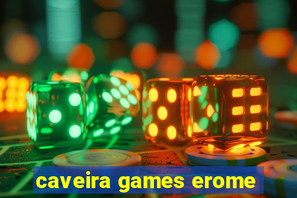 caveira games erome