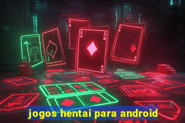 jogos hentai para android