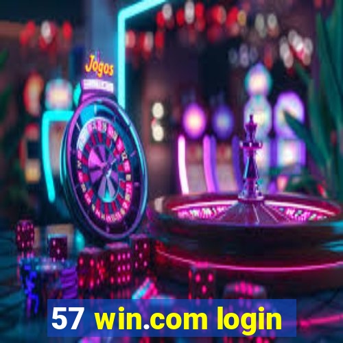 57 win.com login