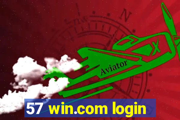 57 win.com login