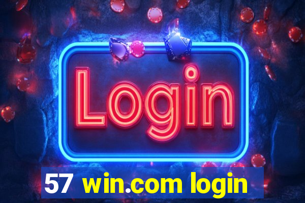 57 win.com login