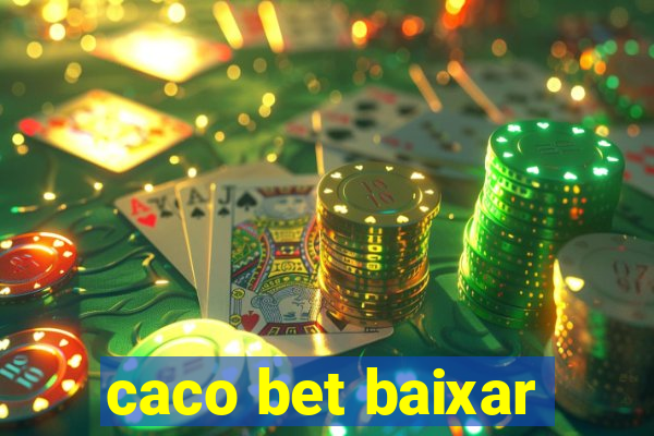 caco bet baixar