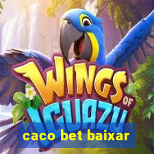 caco bet baixar