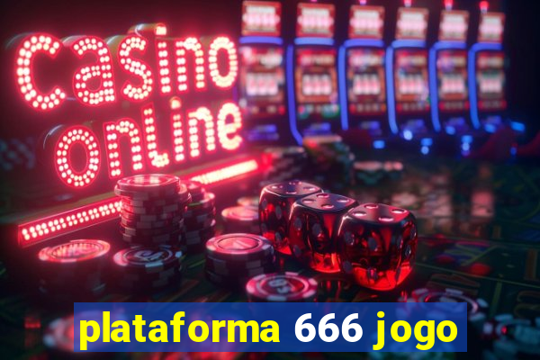 plataforma 666 jogo