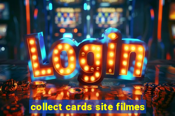 collect cards site filmes