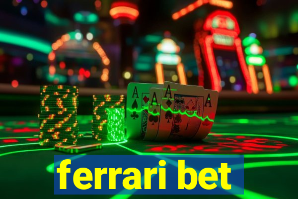 ferrari bet