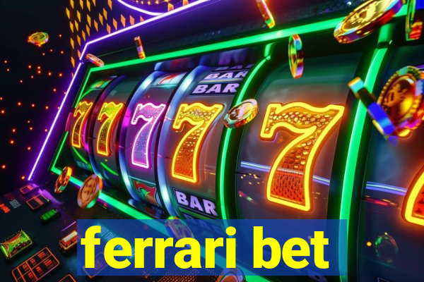 ferrari bet