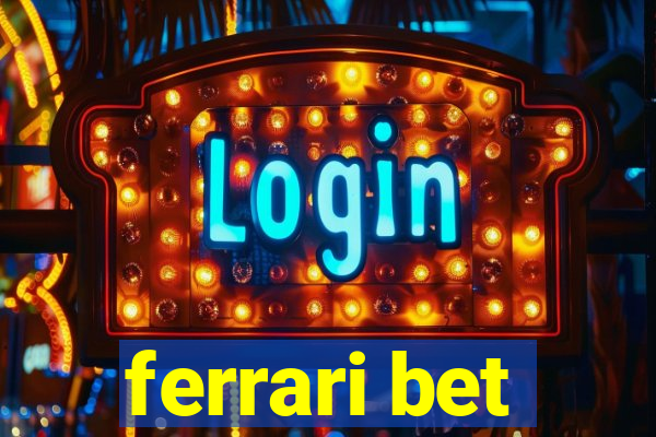 ferrari bet