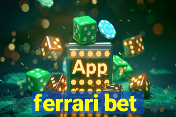 ferrari bet