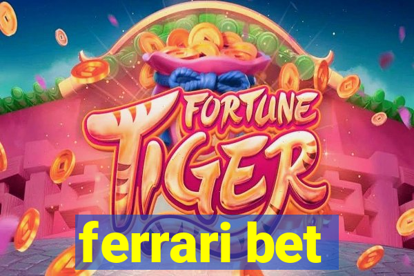 ferrari bet