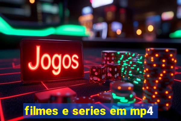 filmes e series em mp4