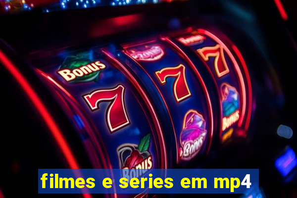 filmes e series em mp4