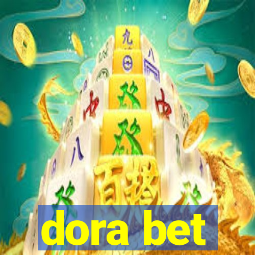 dora bet