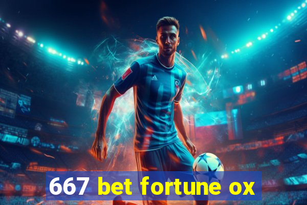 667 bet fortune ox