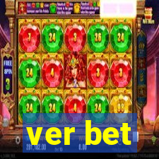 ver bet