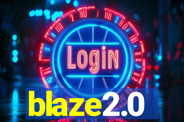 blaze2.0