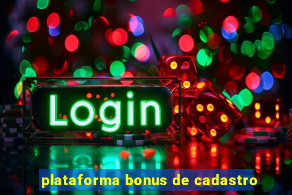 plataforma bonus de cadastro