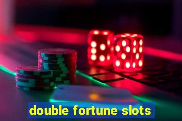 double fortune slots