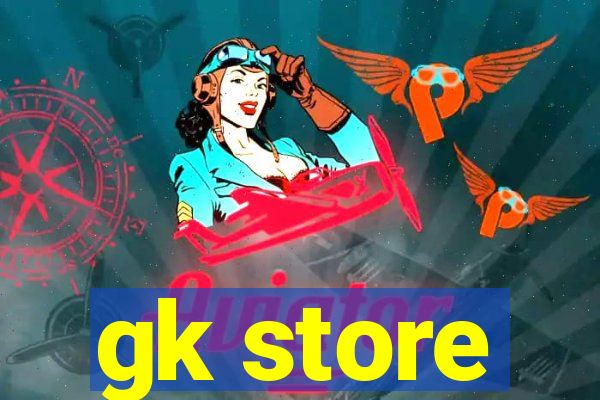 gk store